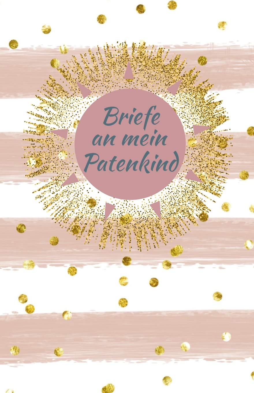Briefe an mein Patenkind: Blanko Buch zum Selberschreiben, Tagebuch für Paten Social Sciences