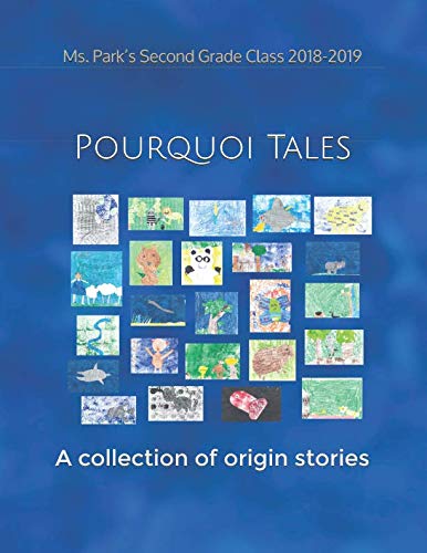 Pourquoi Tales: A collection of origin stories Essays & Short Stories