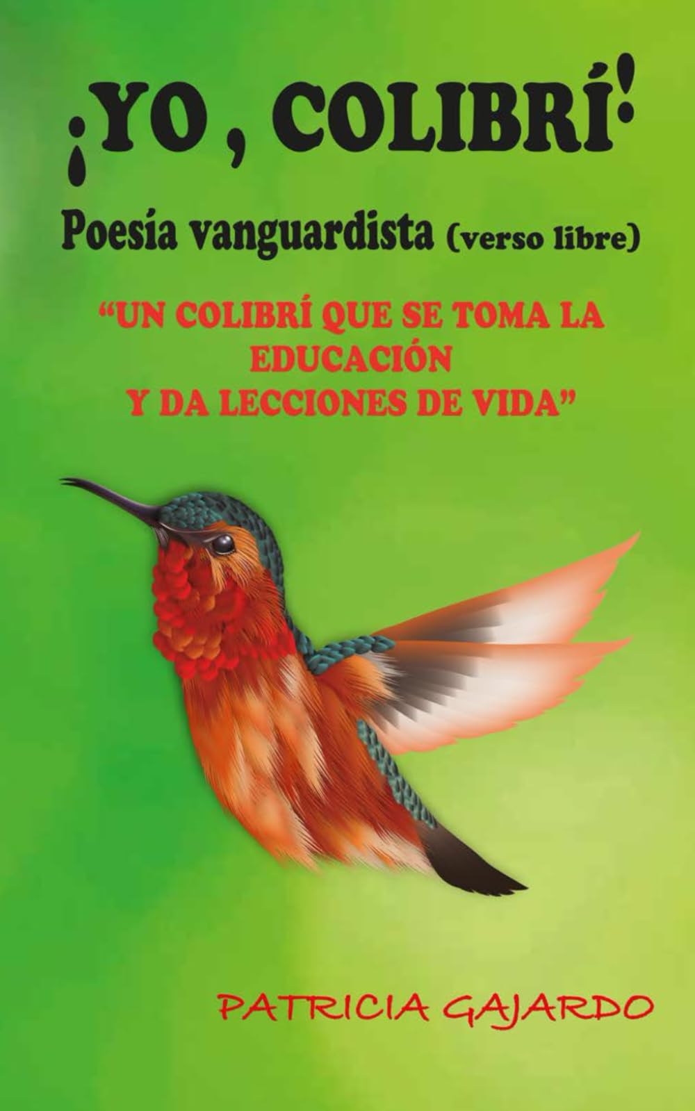 ¡Yo, Colibrí!: Poesía Vanguardista Poetry