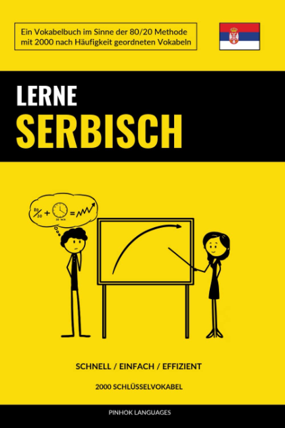 Lerne Serbisch - Schnell / Einfach / Effizient: 2000 Schlüsselvokabel Foreign Languages ​​& Dictionaries
