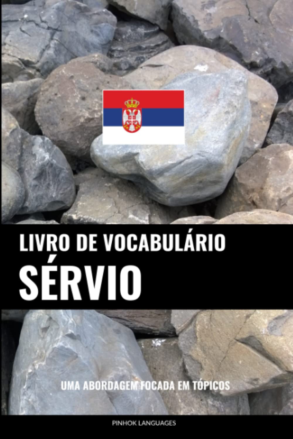 Livro de Vocabulário Sérvio: Uma Abordagem Focada Em Tópicos Social Sciences