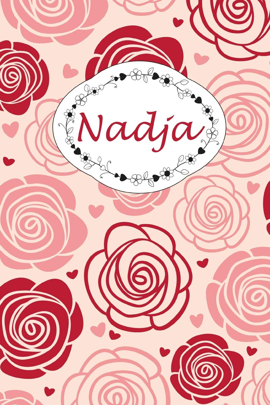 Nadja: Personalisiertes Notizbuch / 150 Seiten / Punktraster / DIN A5+ (15,24 x 22,86 cm) / Rosen Cover Design Hobbies & Crafts