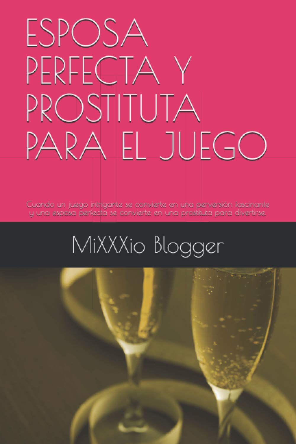 ESPOSA PERFECTA Y PROSTITUTA PARA EL JUEGO: Cuando un juego intrigante se convierte en una perversión fascinante y una esposa perfecta se convierte en ... para divertirse. (Red Line, Band 2) Contemporary literature Books