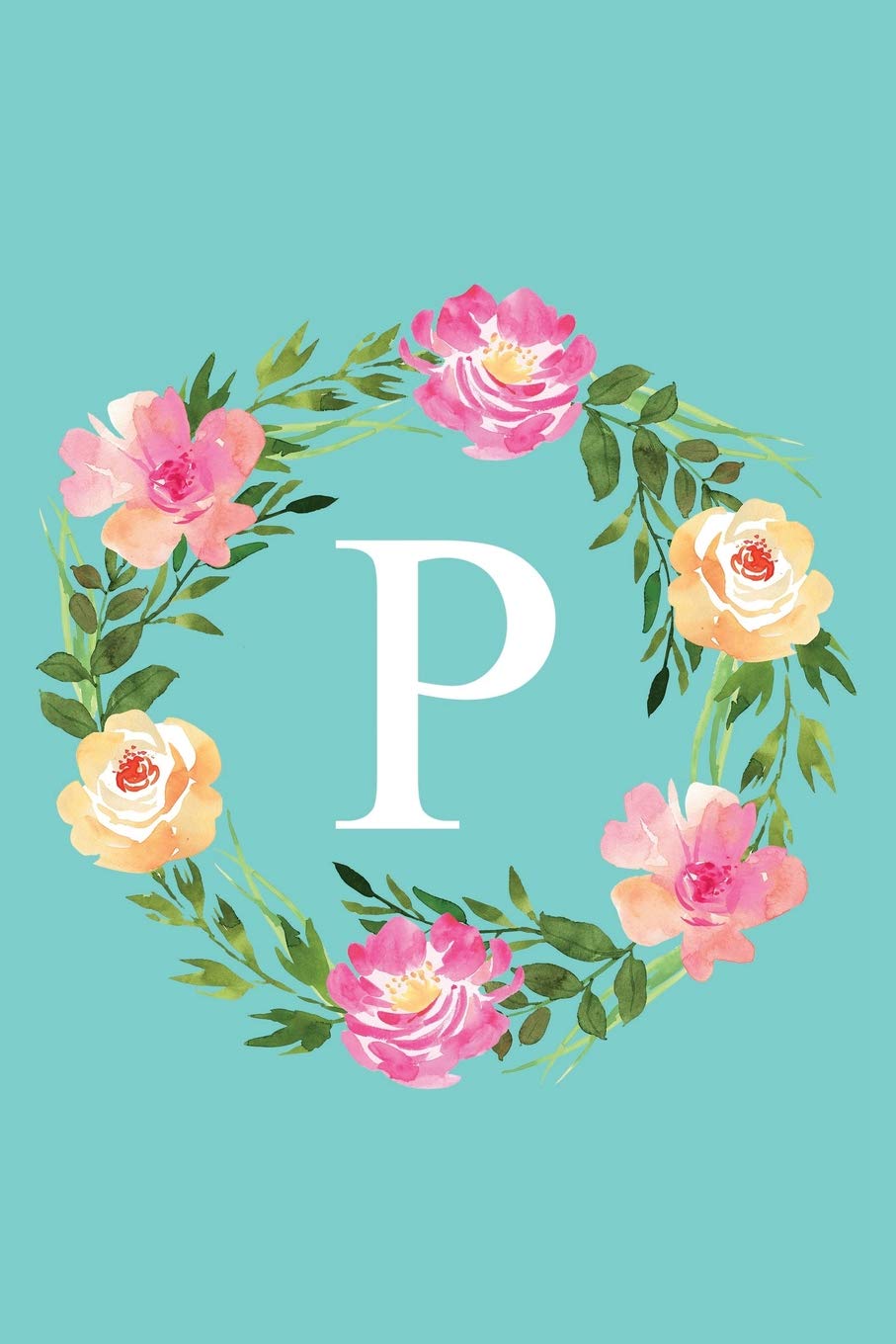 P: Monogram Initial Letter P Composition Notebook Journal for Girls and Women (Floral Notebook) Contemporary literature