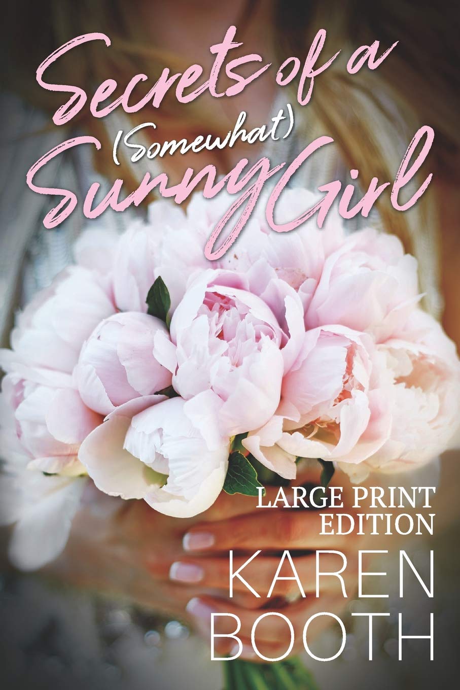 Secrets of a (Somewhat) Sunny Girl: Large Print Edition Contemporary literature