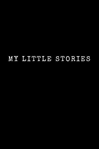 My little stories: My Stories Notebook, Love Diary, Life Journal (110 Pages, Lined, 6 x 9) Philosophy