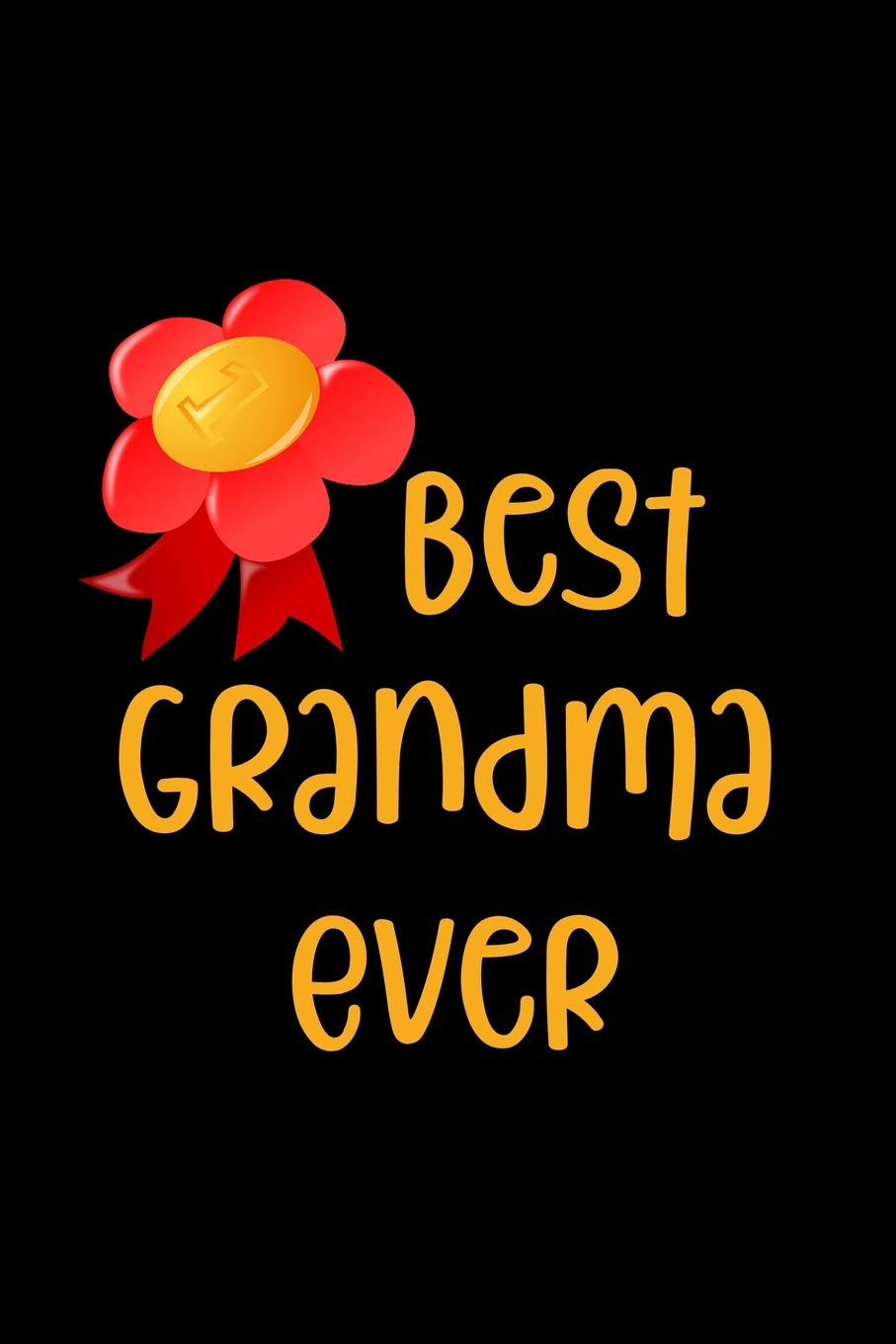 Best Grandma Ever: Personalized Journal for Grandmother with Her Special Nickname book