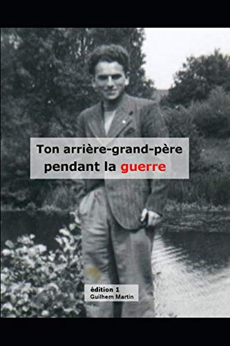 Ton arrière-grand-père pendant la guerre book