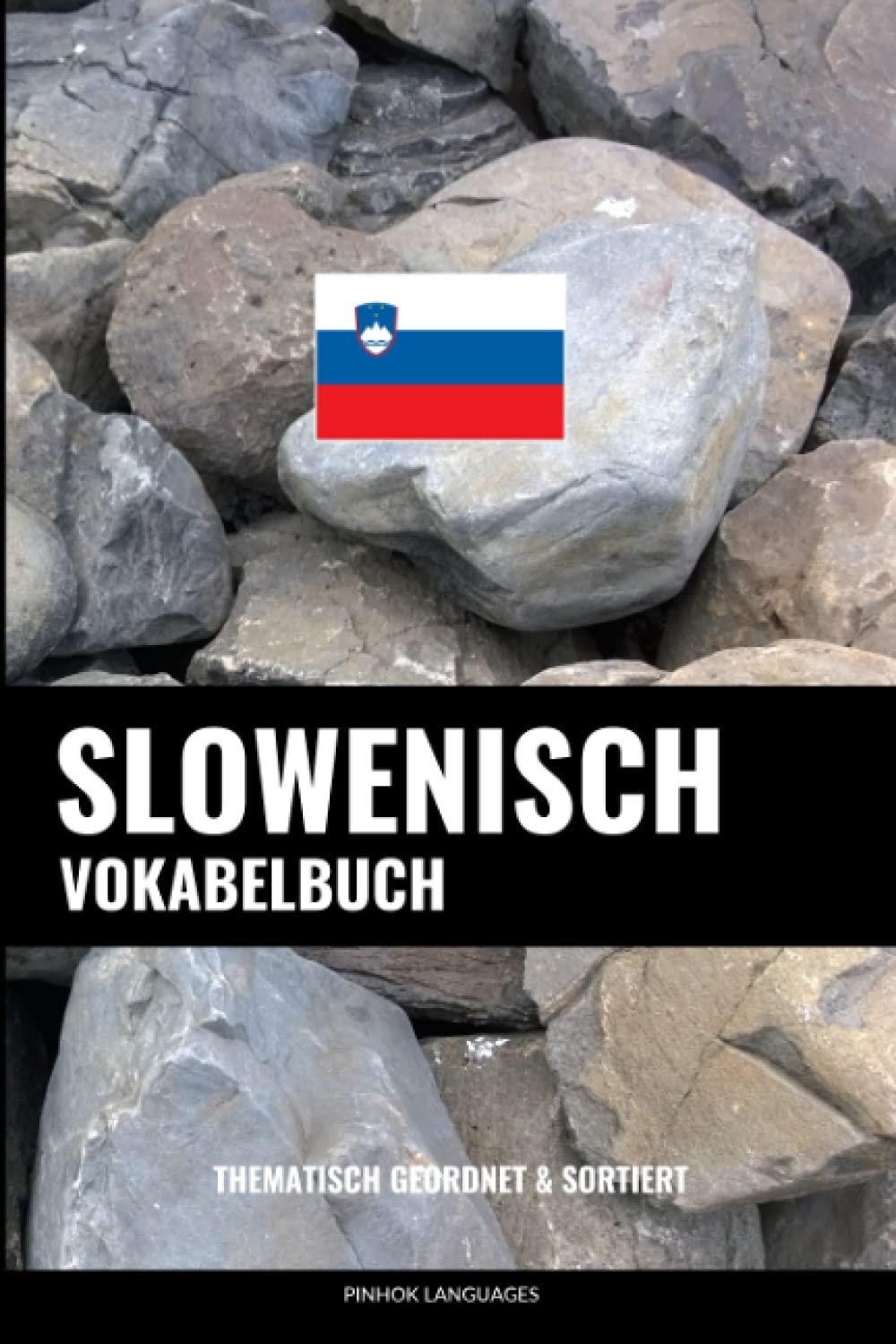 Slowenisch Vokabelbuch: Thematisch Gruppiert & Sortiert Social Sciences
