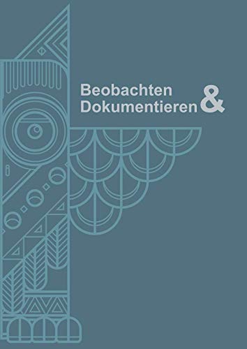 Beobachten & Dokumentieren: 50 einfache Beobachtungsbögen für Schulkinder zum Ausfüllen im praktischen A4 Format. Geeignet für Pädagogen, Lehrer und Psychologen damit nichts vergessen wird. Study Guides