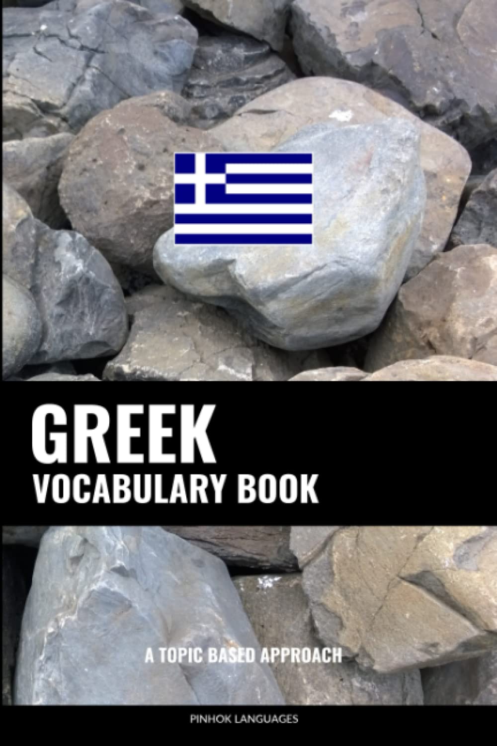 Greek Vocabulary Book: A Topic Based Approach Foreign Languages ​​& Dictionaries