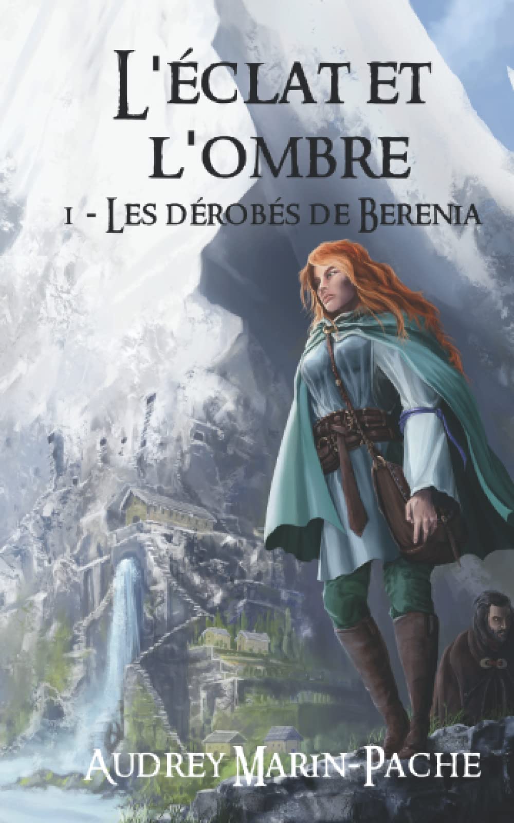 L'éclat et l'ombre: Tome 1 : Les dérobés de Berenia Contemporary literature