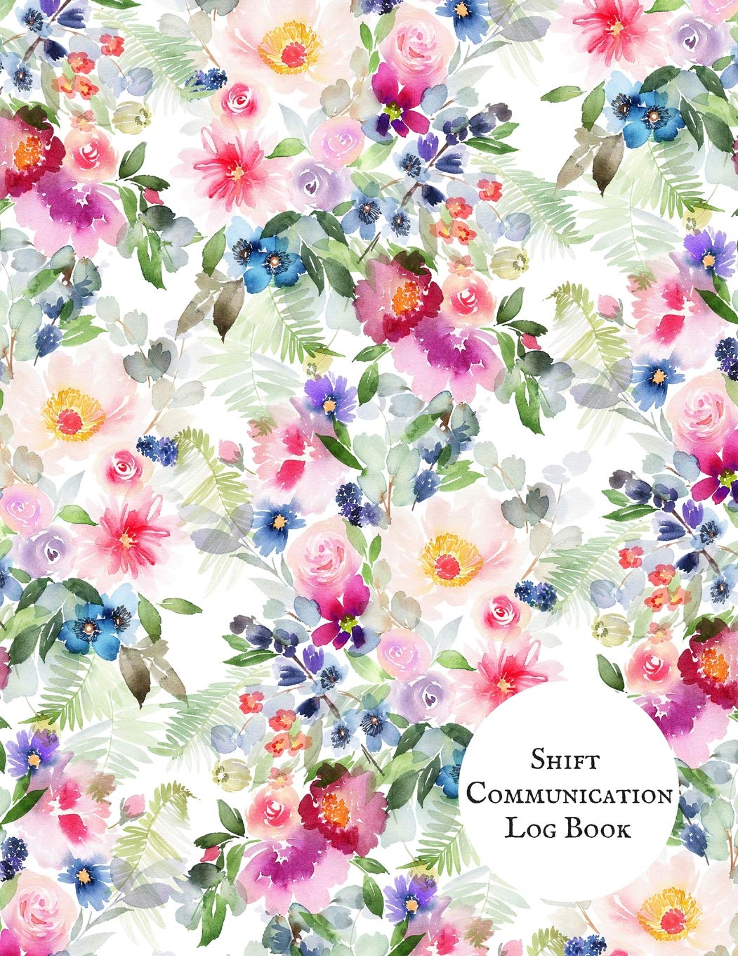 Shift communication log Book: Work Shift Management Logbook |Daily Staff Communication Record Note Pad| Shift Handover Organizer for Recording Duty ... sign in &Out, Action, Concern and many more Business, Finance & Career
