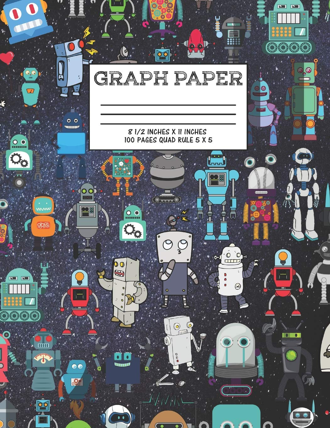 Graph Paper: Notebook Robot Space Party Robotic Club Cute Pattern Cover Graphing Paper Composition Book Cute Pattern Cover Graphing Paper Composition Book Learning & Reference