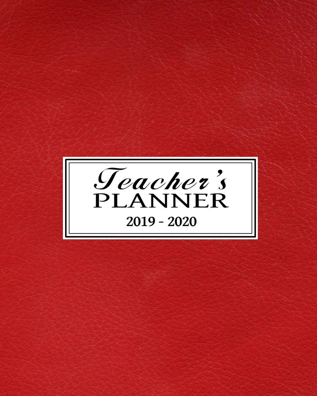 Teacher's Planner 2019 - 2020: Organizing Made Easy + Lesson Planning and Record-Keeping | Track All Class Details With This Practical Record Book For ... - Red Leather-Like Background - Matte Finish Education & Training