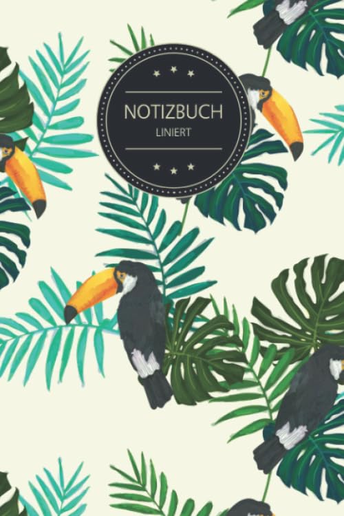 Notizbuch liniert: Buntes Liniertes Notizbuch für alle Notizen, Termine, Skizzen, Zeichnungen, Tagebuch, Planer oder Kalender; breites Linienraster; Motiv: Palmen Blätter Palme Tropisch Tukan book