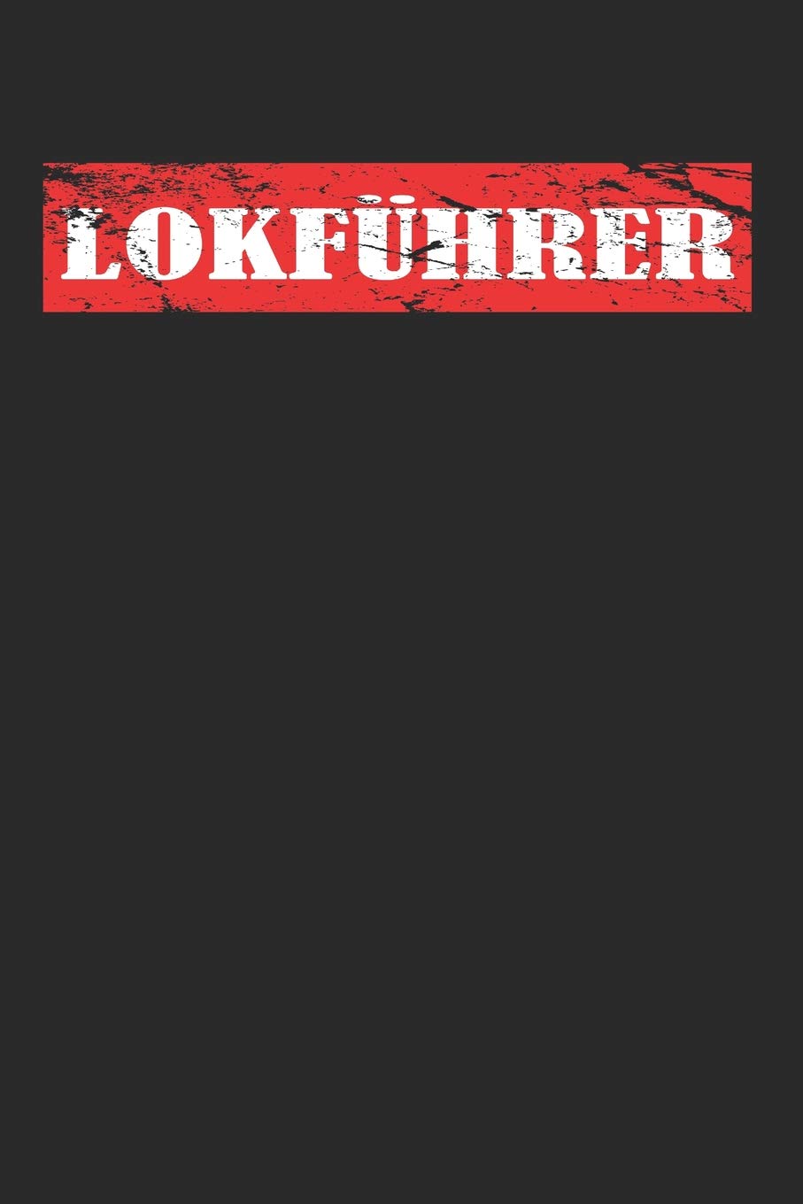 Lokführer: Punktiertes Notizbuch mit 120 Seiten zum festhalten für alle Notizen, Termine, Listen und vieles mehr - Ebenfalls eine tolle und lustige Geschenkidee Essays & Short Stories