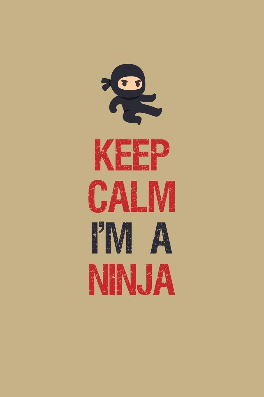 Keep Calm I'm A Ninja: Blank Paper Sketch Book - Artist Sketch Pad Journal for Sketching, Doodling, Drawing, Painting or Writing Business, Finance & Career