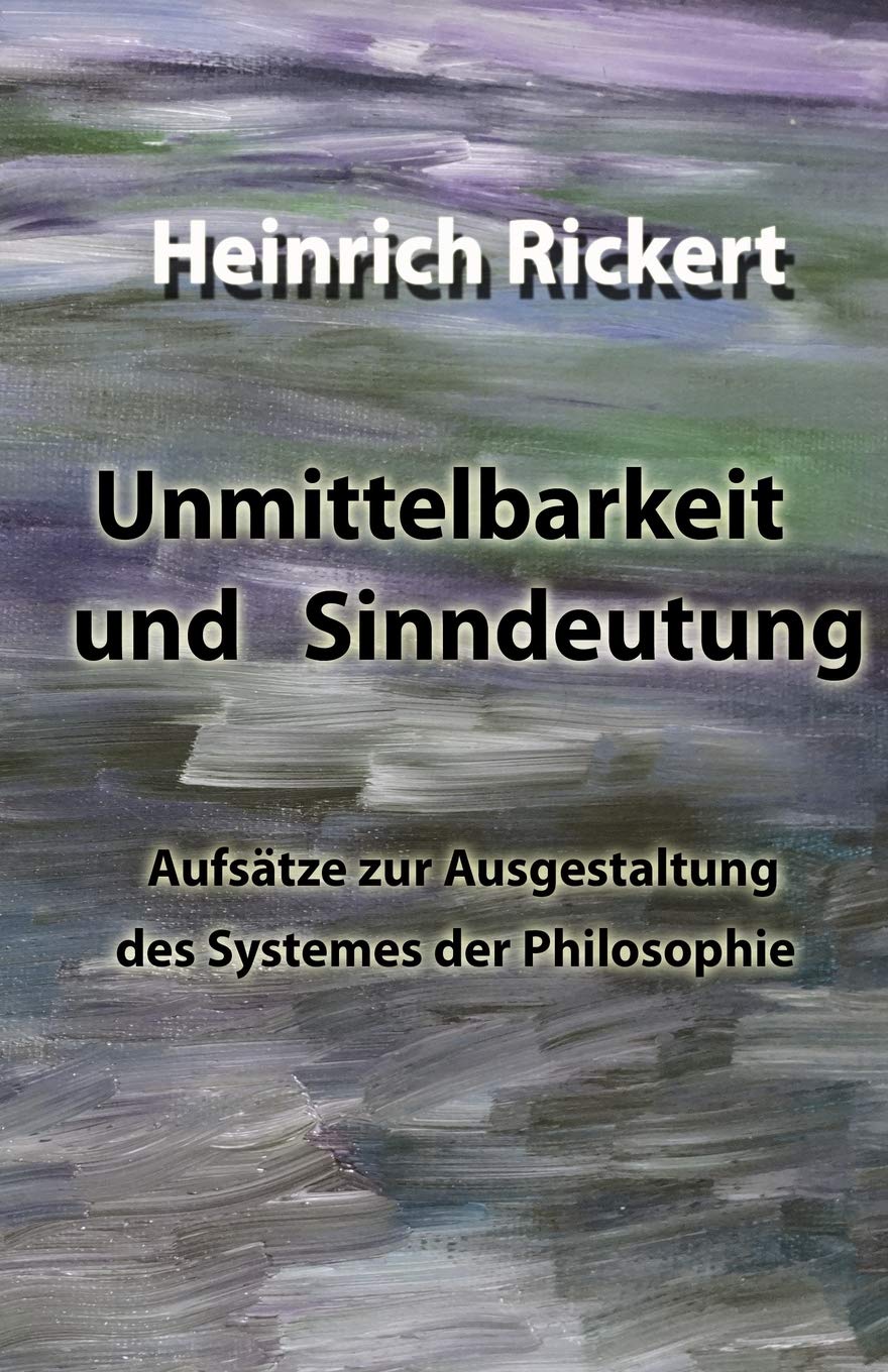 Unmittelbarkeit und Sinndeutung: Aufsätze zur Ausgestaltung des Systemes der Philosophie book