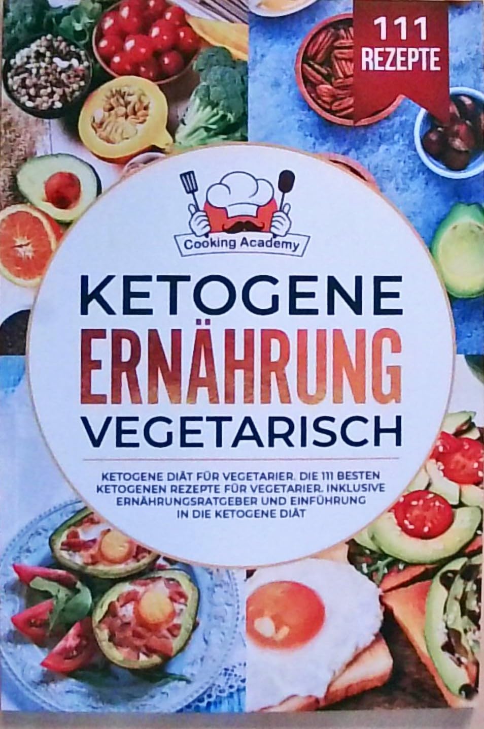 Ketogene Ernährung Vegetarisch: Ketogene Diät für Vegetarier. Die 111 besten ketogenen Rezepte für Vegetarier. Inklusive Ernährungsratgeber und Einführung in die ketogene Diät. LGBTQ+
