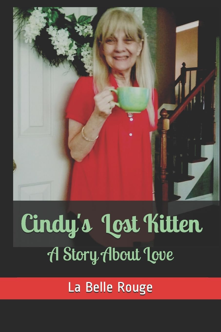 Cindy's Lost Kitten: A Story About Love Contemporary literature