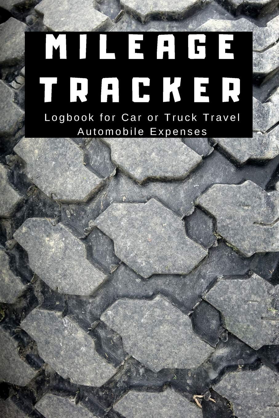Mileage Tracker Logbook for Car or Truck Travel Automobile Expenses: Journal to Keep Track of Gas & Miles for Work, Personal, Ride Share, Taxes,: ... Odometer Reading, Start & Stop Locations Leisure, Home & Garden