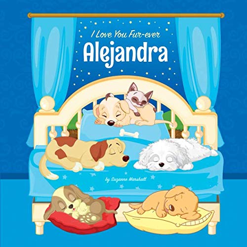 I Love You Fur-ever, Alejandra: Personalized Book and Bedtime Story with Dog Poems and Love Poems for Kids Novels & Short Stories