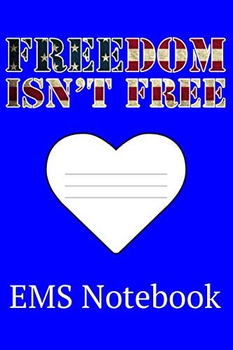 Freedom Isn't Free EMS Notebook Medicine