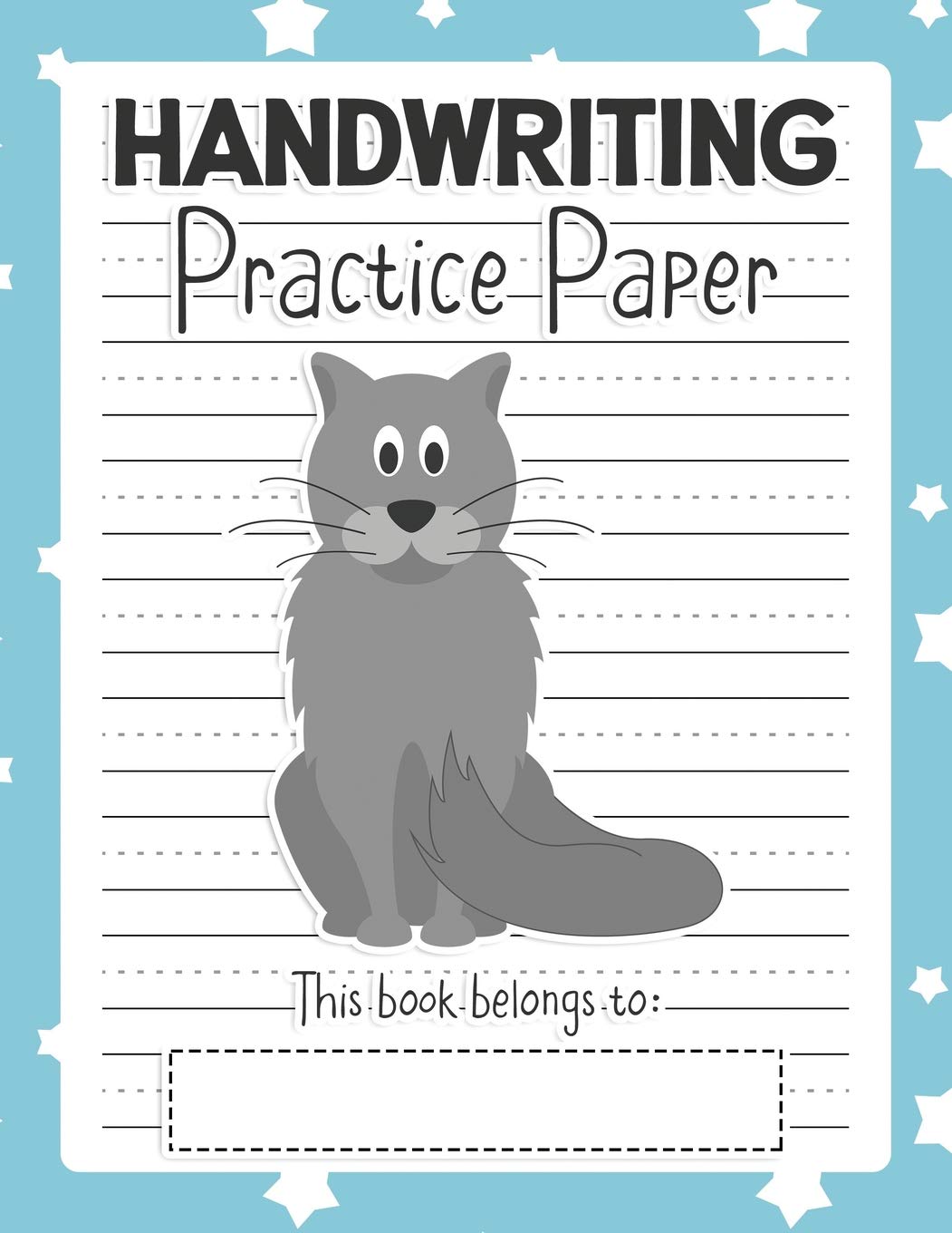 Handwriting Practice Paper: Notebook - Blank Writing Sheets Pre-K Kindergarten Preschool & Up - Cat Blue (Dashed Center Line Penmanship Book for Students, Band 29) Books