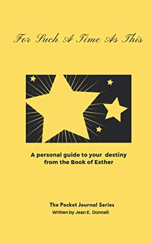For Such A Time As This: A personal guide to your destiny from the book of Esther Self-help
