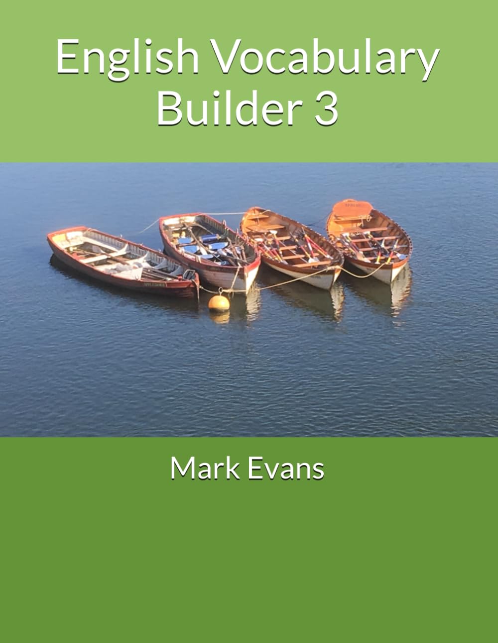 English Vocabulary Builder 3: For 11+, SATs, GCSE and advanced learners of English book