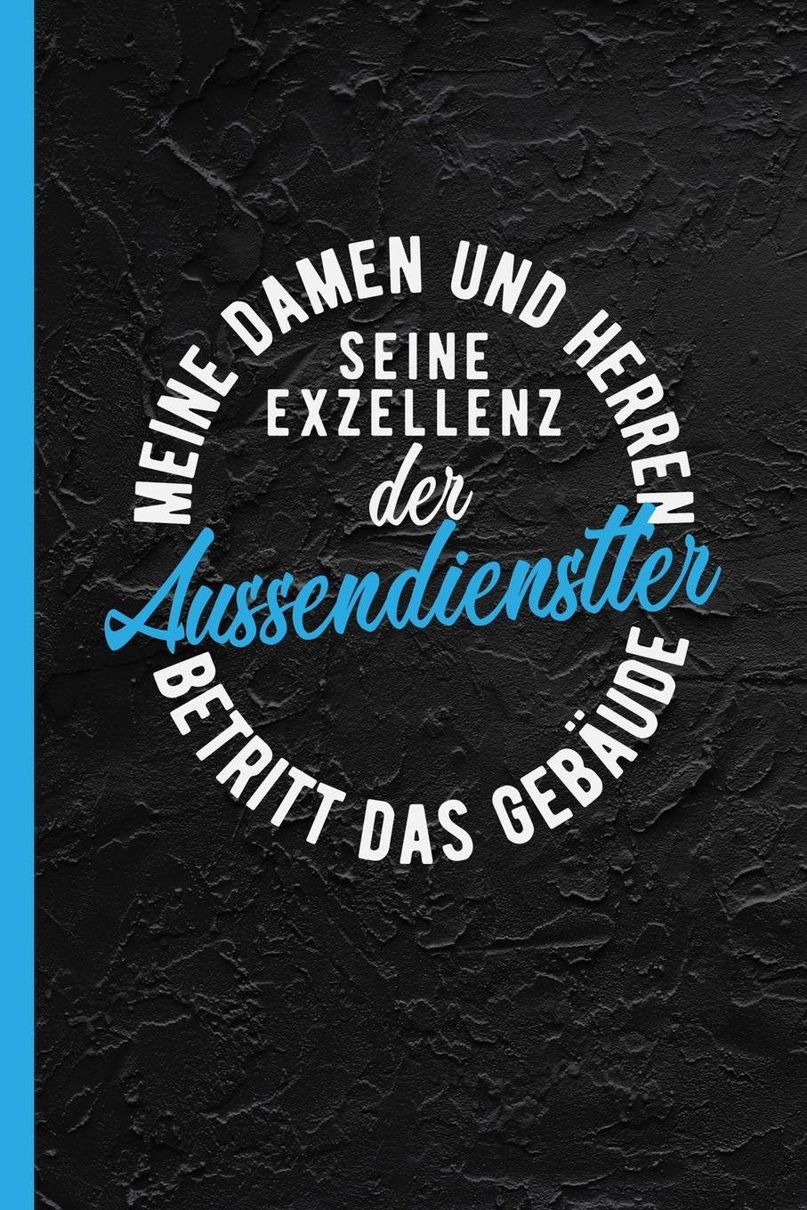 Meine Damen und Herren seine Exzellenz der Aussendienstler betritt das Gebäude: Notizbuch, Journal oder Tagebuch für Beruf - kariert, karo Law