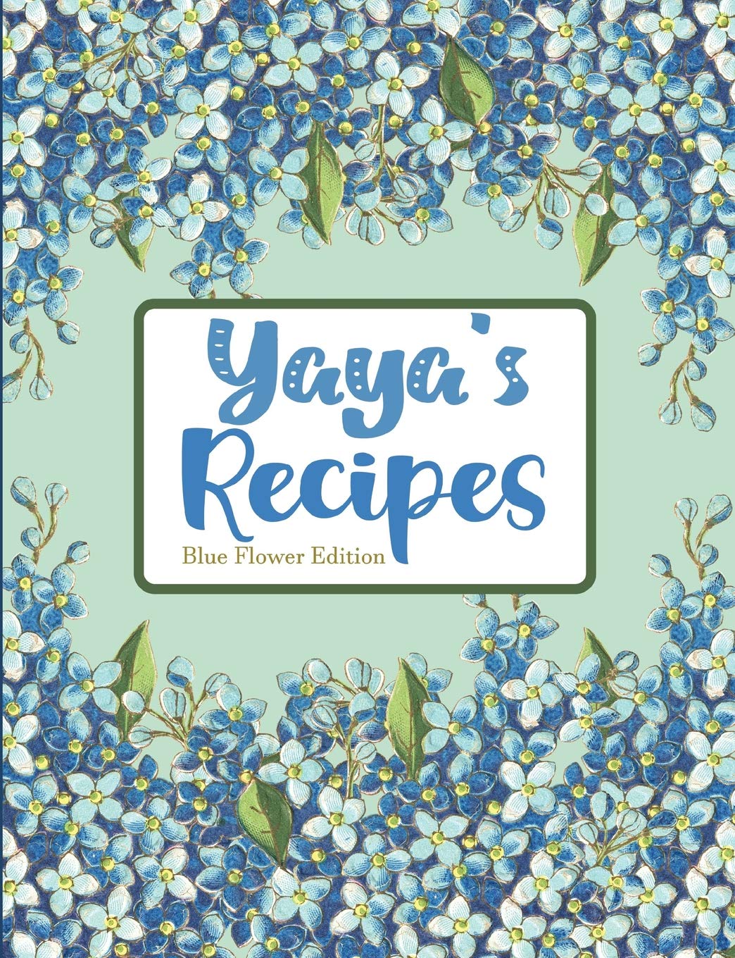 Yaya's Recipes Blue Flower Edition Leisure, Home & Garden