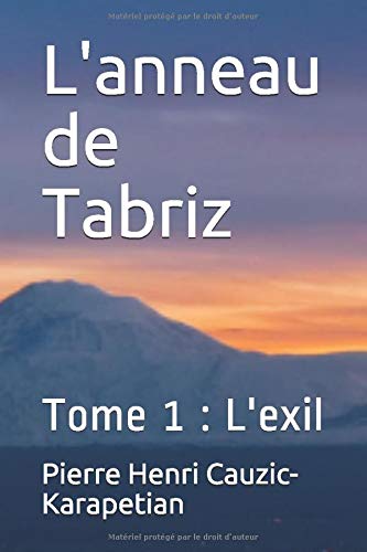 L'anneau de Tabriz: Tome 1 : L'exil book