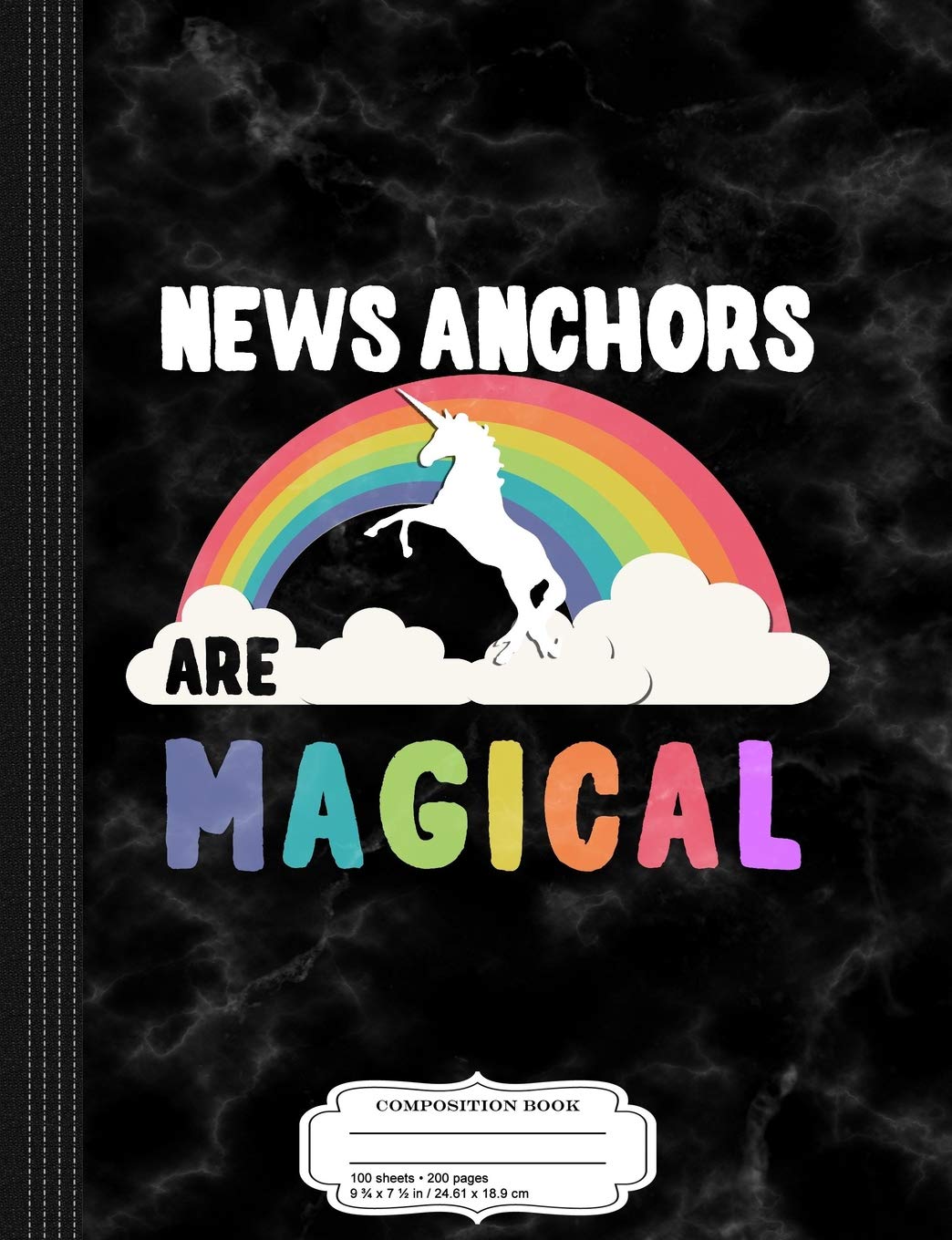News Anchors Are Magical Composition Notebook: College Ruled 9¾ x 7½ 100 Sheets 200 Pages For Writing Business, Finance & Career