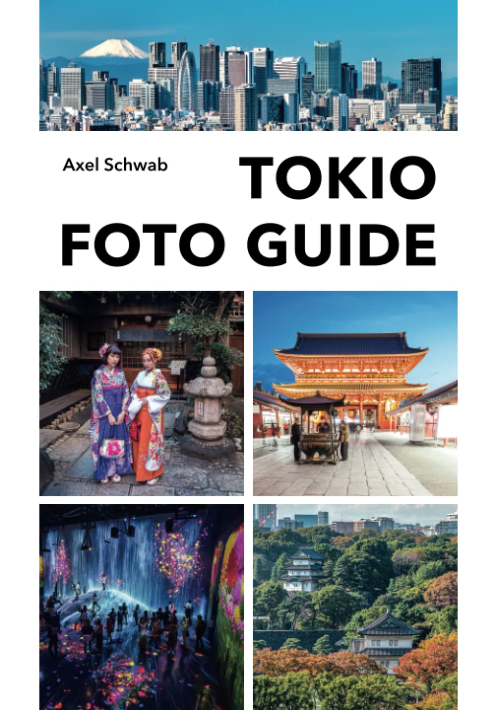 Tokio Foto Guide: Bildband und Reiseführer für Japans Hauptstadt: 70 Highlights mit 230 Farbfotos book