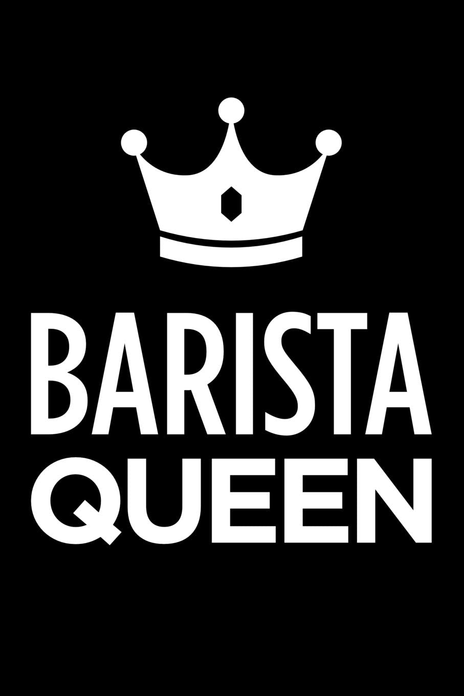 Barista queen: Blank lined novelty office humor themed notebook to write in: With a practical and versatile wide rule interior Business, Finance & Career