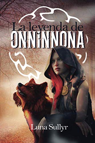 La leyenda de Onninnona (Crónicas futuras 1, Band 1) Fairy Tales & Legends