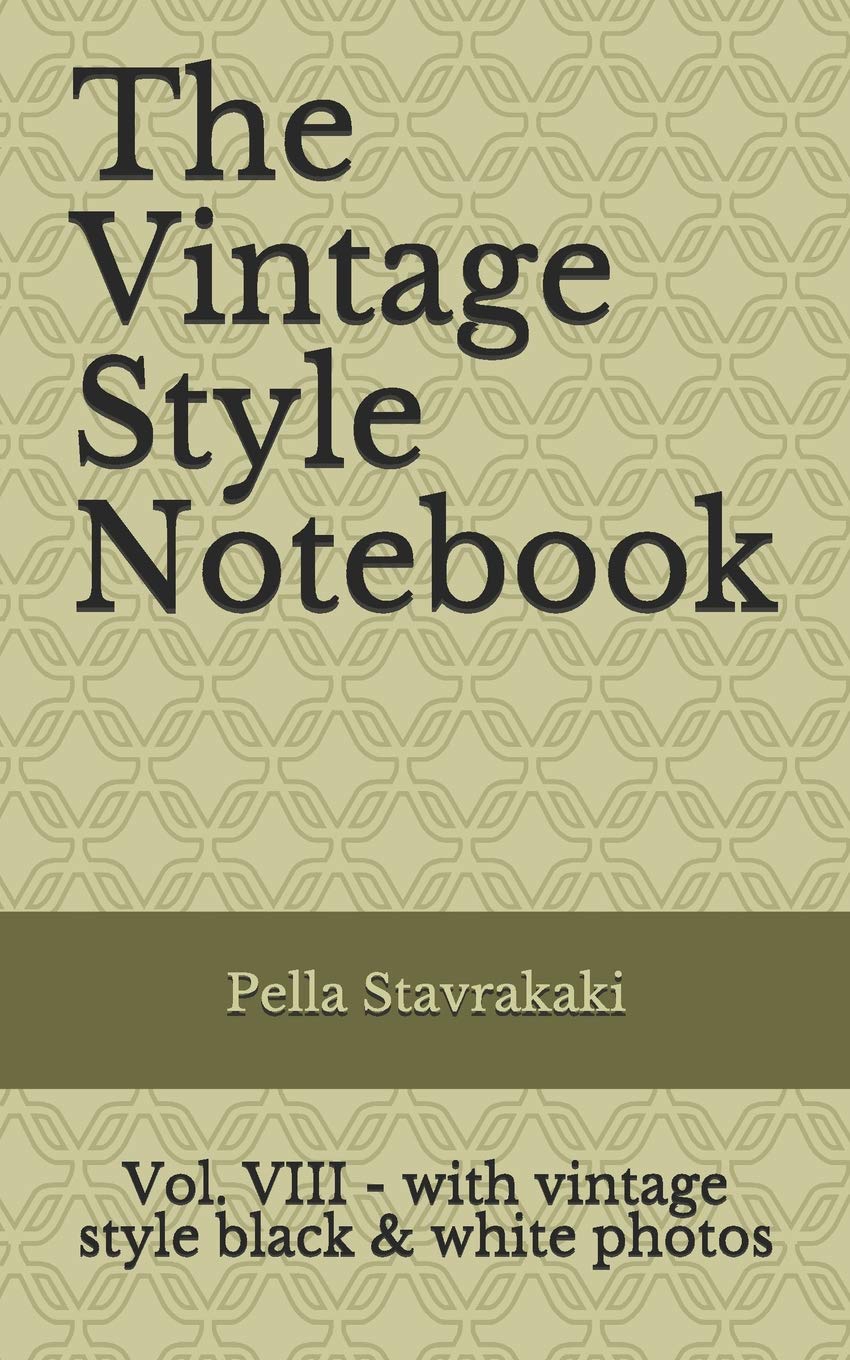 The Vintage Style Notebook VIII: with vintage style black & white photos Social Sciences