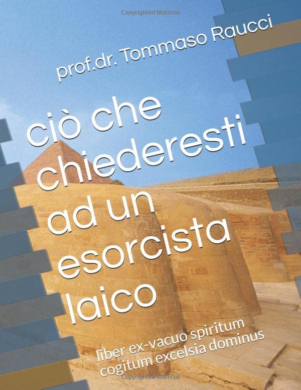 ciò che chiederesti ad un esorcista laico: liber ex-vacuo spiritum cogitum excelsia dominus book