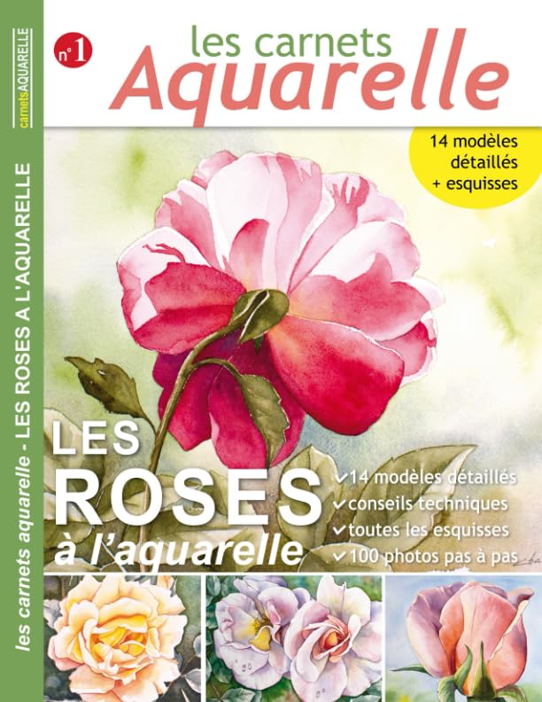Les carnets aquarelle n°1: Peindre les roses à l'aquarelle book