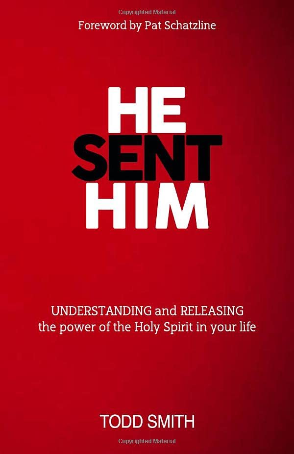 HE SENT HIM: UNDERSTANDING and RELEASING the power of the Holy Spirit in your life Religion & Esotericism