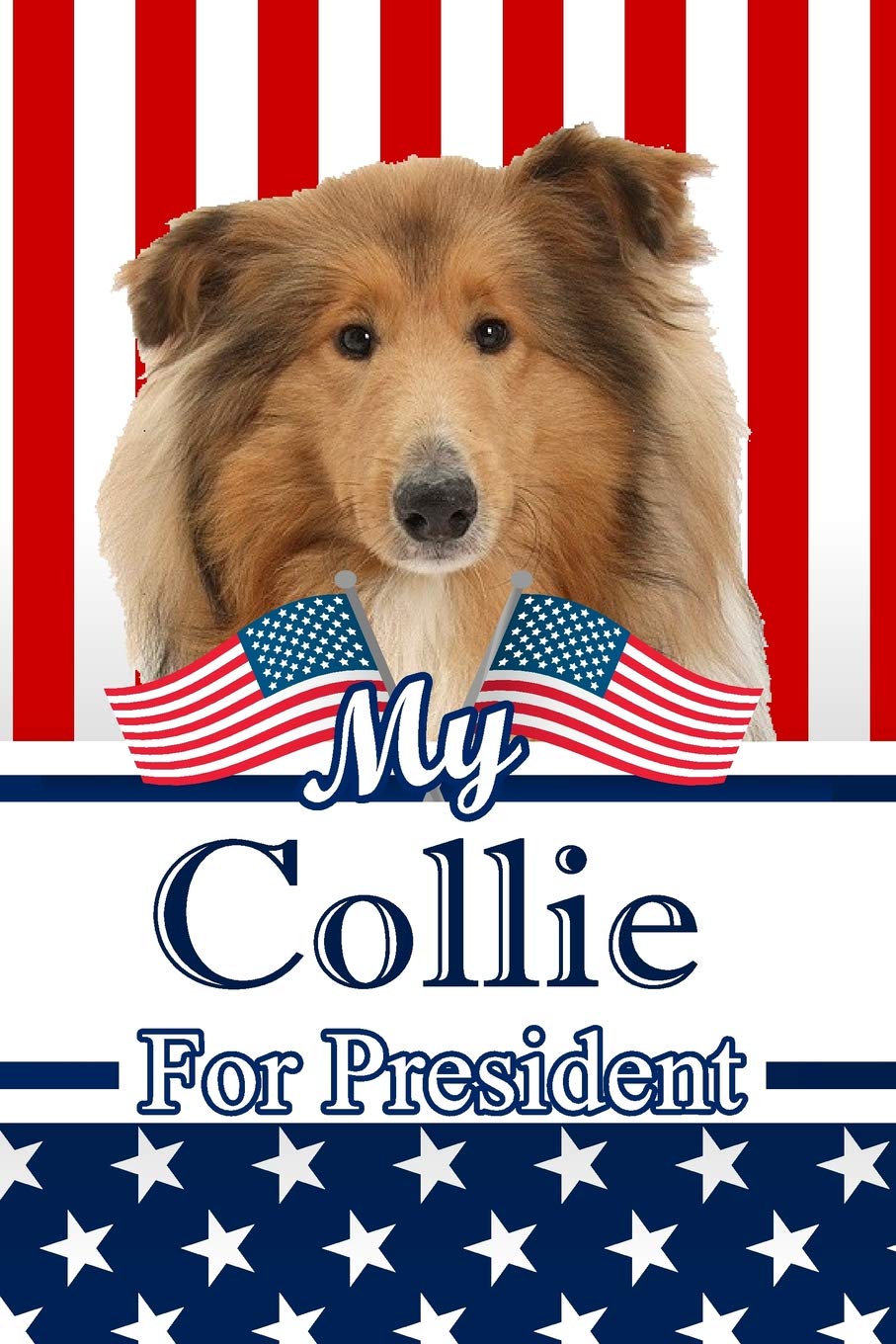My Collie For President: 2020 Election Isometric DOT Paper Notebook 120 pages 6"x9" Essays & Short Stories