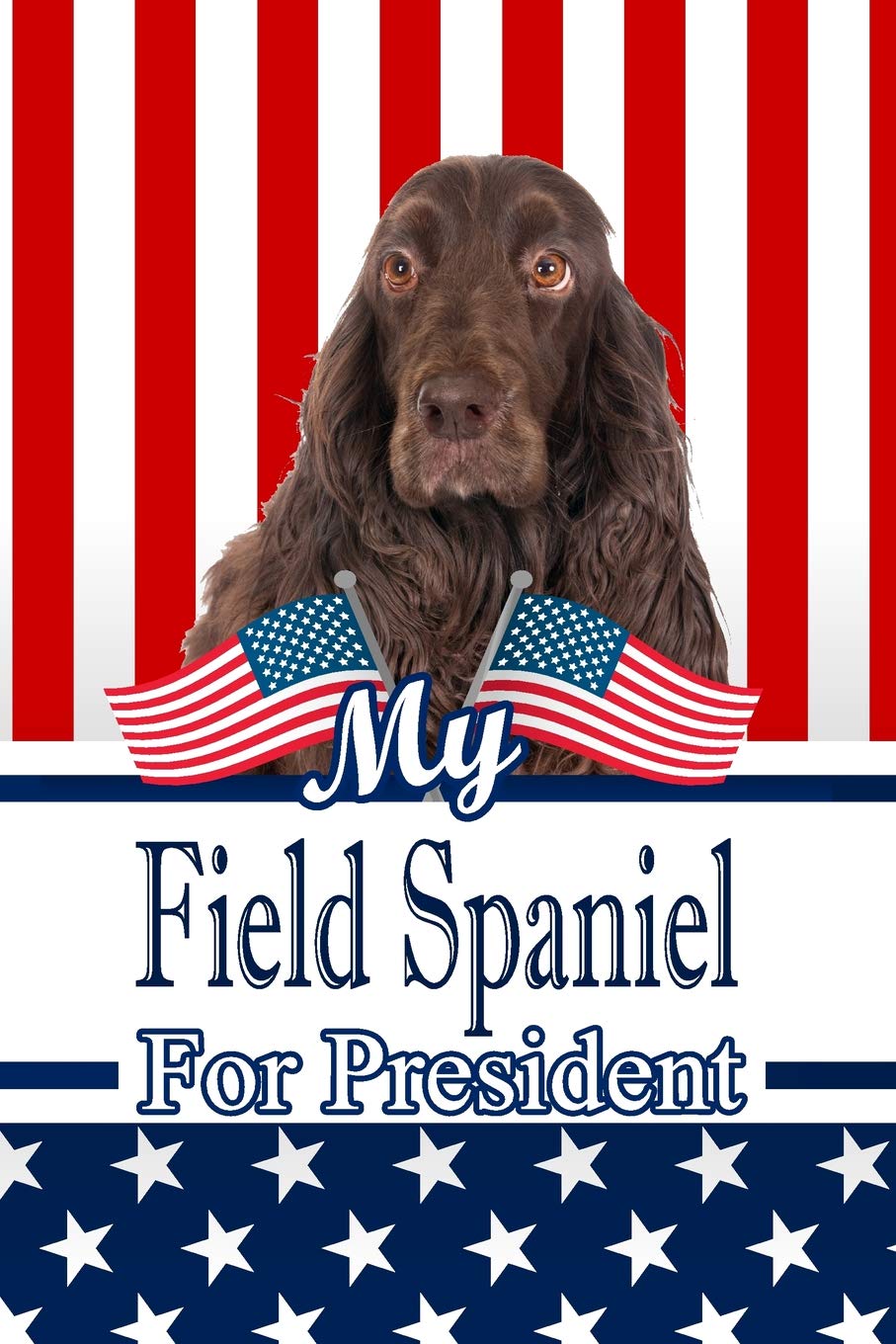 My Field Spaniel For President: 2020 Election Isometric DOT Paper Notebook 120 pages 6"x9" Essays & Short Stories