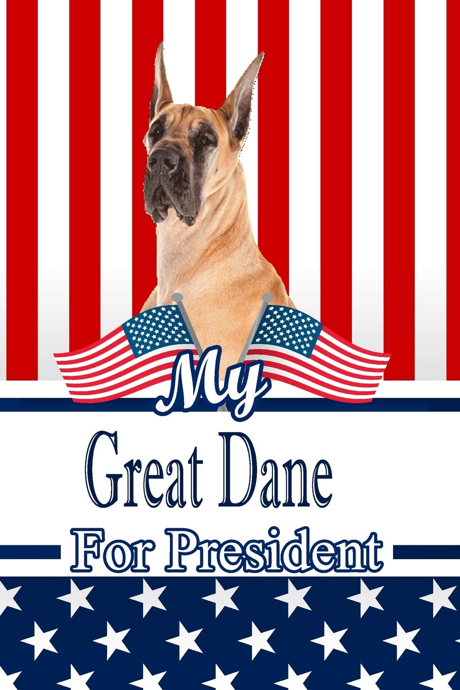 My Great Dane For President: 2020 Election Isometric DOT Paper Notebook 120 pages 6"x9" Essays & Short Stories