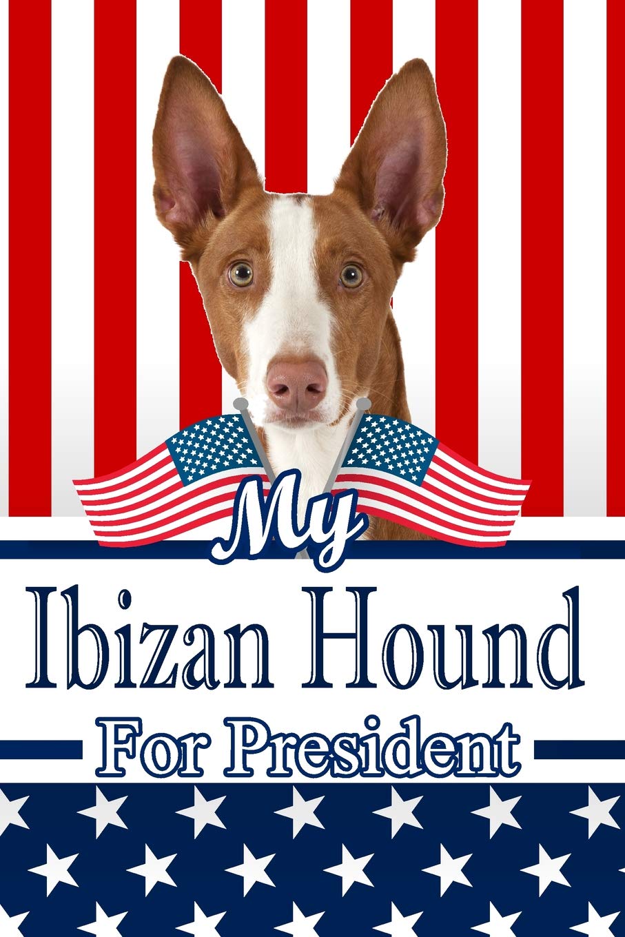 My Ibizan Hound For President: 2020 Election Isometric DOT Paper Notebook 120 pages 6"x9" Essays & Short Stories