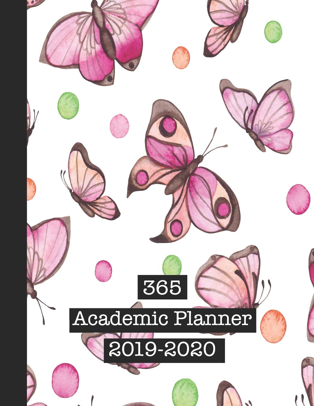 365 Academic Planner 2019-2020: Large glitter print academic diary planner for all your educational organisation - White butterfly and spot feminine art print book