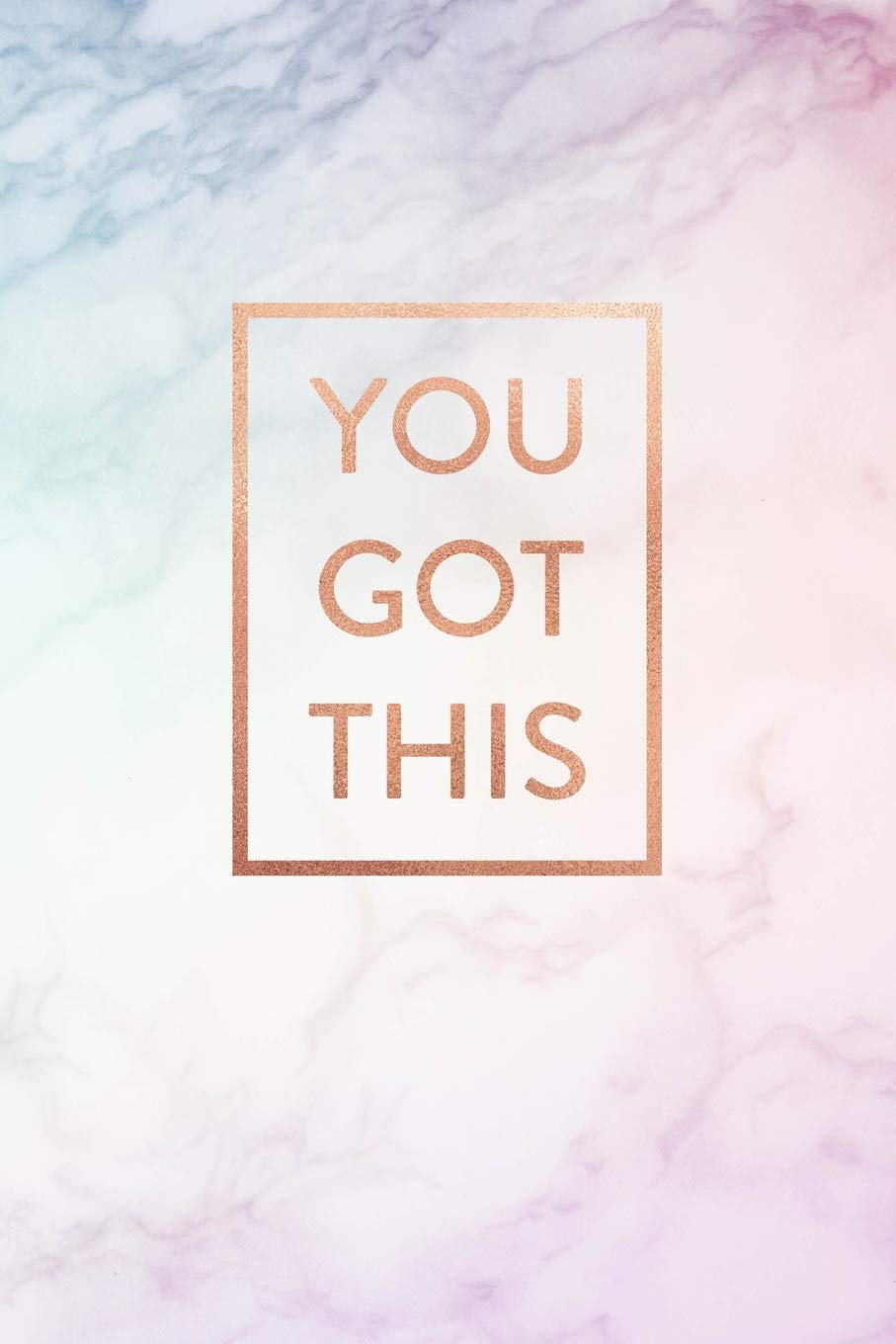 You Got This: Marble and Gold Notebook | 120 College-ruled Lined pages | 6 x 9 journal (Marble and Gold Inspirational Notebook for for Girls, Band 1) Business, Finance & Career