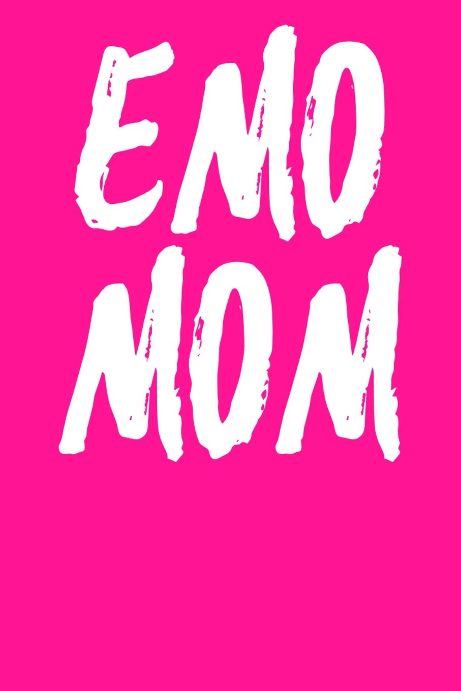 Emo Mom: Wide Ruled Journal 6”x9” 120 Pages Social Sciences