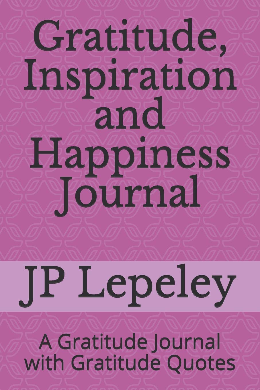 Gratitude, Inspiration and Happiness Journal: A Gratitude Journal with Gratitude Quotes Social Sciences